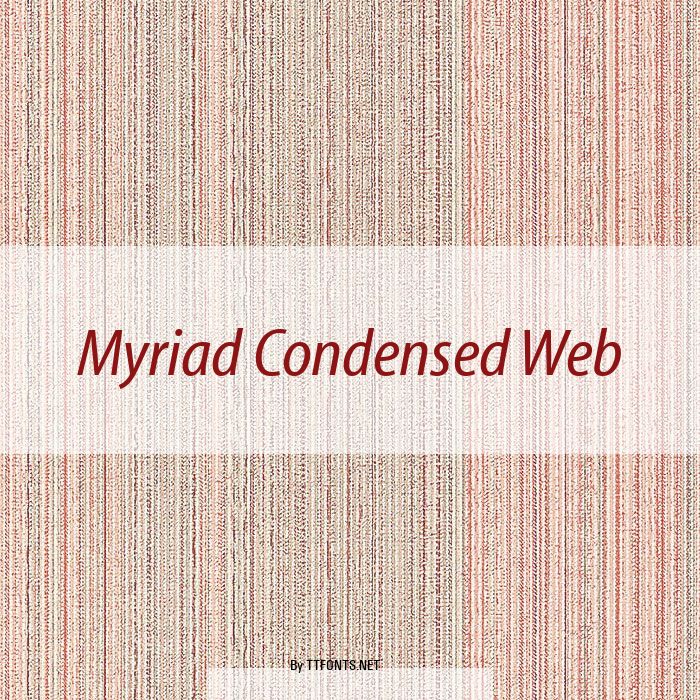 Myriad Condensed Web example